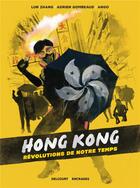 Couverture du livre « Hong Kong, révolutions de notre temps » de Adrien Gombeaud et Lun Zhang et Ango aux éditions Delcourt