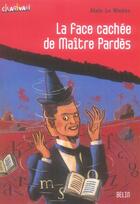 Couverture du livre « La face cachée de maître Pardès » de Alain Le Ninèze aux éditions Belin