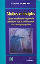Couverture du livre « Maitres Et Disciples » de Hammoudi A aux éditions Maisonneuve Larose