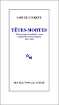 Couverture du livre « Têtes-mortes » de Samuel Beckett aux éditions Minuit