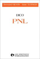 Couverture du livre « Dico pnl » de Turner/Hevin aux éditions Organisation