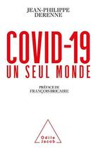 Couverture du livre « Covid-19 : un seul monde » de Jean-Philippe Derenne aux éditions Odile Jacob