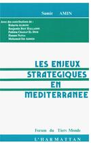 Couverture du livre « Les enjeux strategiques en mediterranee » de Amin Salim aux éditions L'harmattan