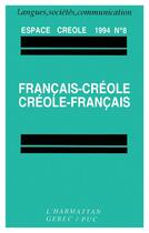 Couverture du livre « Francais-creole - creole-francais - vol08 » de  aux éditions L'harmattan