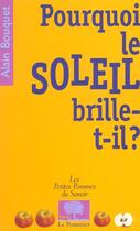 Couverture du livre « Pourquoi le soleil brille-t-il ? » de Alain Bouquet aux éditions Le Pommier