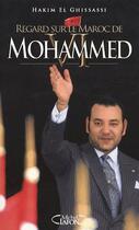 Couverture du livre « Regard sur le Maroc de mohammed VI » de Hakim El Ghissassi aux éditions Michel Lafon