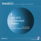 Couverture du livre « Monde(s), n° 8/Novembre 2015 : Chili 1973, un évènement mondial » de Pur aux éditions Pu De Rennes