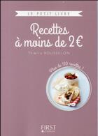 Couverture du livre « Recettes à moins de 2 euros » de Thierry Roussillon aux éditions First