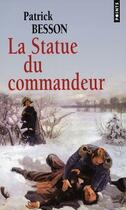 Couverture du livre « La statue du commandeur » de Patrick Besson aux éditions Points