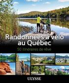 Couverture du livre « Randonnées à vélo au Québec » de Collectif Ulysse aux éditions Ulysse