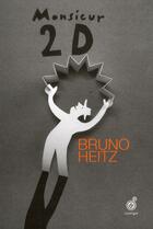 Couverture du livre « Monsieur 2d » de Heitz Bruno aux éditions Rouergue