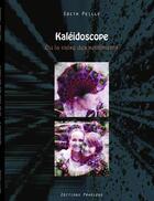 Couverture du livre « Kaléidoscope ; ou la valse des sentiments » de Edith Peille aux éditions Praelego