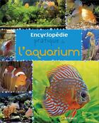 Couverture du livre « Encyclopédie pratique de l'aquarium » de  aux éditions Artemis