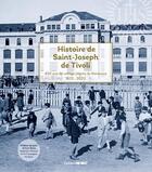 Couverture du livre « Histoire de Saint-Joseph de Tivoli : 1572-2022 : 450 ans du collège jésuite de Bordeaux » de  aux éditions Sud Ouest Editions