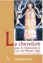 Couverture du livre « La chevelure dans la litterature et l'art du moyen age » de Connochie Bourg aux éditions Presses Universitaires De Provence