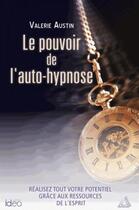 Couverture du livre « Le pouvoir de l'auto-hypnose » de Valerie Austin aux éditions Ideo
