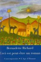 Couverture du livre « Ceci Est Peut-Etre Un Roman » de Bernadette Richard aux éditions L'age D'homme