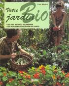 Couverture du livre « Votre Jardin Bio ; Les Amis Naturels Du Jardinier » de Loic Michel aux éditions Rustica