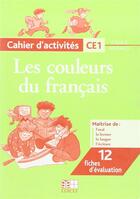 Couverture du livre « Les couleurs du français ; CE1 ; cycle 2/niveau 3 ; cahier d'activités » de  aux éditions Edicef