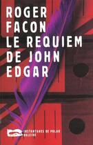 Couverture du livre « Le Requiem De John Edgar » de Roger Facon aux éditions Baleine