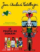 Couverture du livre « Le peuple de demain » de Jean-Charles Castelbajac aux éditions Centre Pompidou