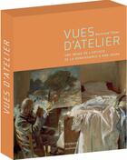 Couverture du livre « Vues d'atelier » de Bertrand Tillier aux éditions Citadelles & Mazenod