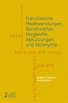 Couverture du livre « Franzosische Redewendungen Sprichworter Vergleiche Abkurzungen Und Akronyme » de Klein C Theisse S aux éditions Pu De Louvain