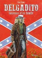 Couverture du livre « Delgadito Tome 2 : souvenirs d'un rebelle » de Paul Teng aux éditions Bd Must