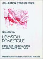 Couverture du livre « Evasion domestique » de Gilles Barbey aux éditions Ppur