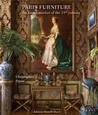 Couverture du livre « Paris furniture the luxury market of the belle epoque » de Christopher Payne aux éditions Monelle Hayot