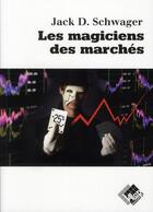 Couverture du livre « Les magiciens des marchés » de Jack D. Schwager aux éditions Valor