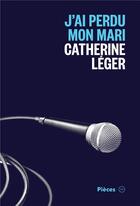 Couverture du livre « J'ai perdu mon mari » de Leger Catherine aux éditions Atelier 10