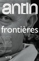Couverture du livre « Frontières » de David Antin aux éditions Vies Paralleles