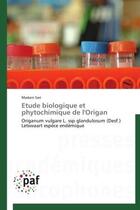 Couverture du livre « Étude biologique et phytochimique de l'origan » de Madani Sari aux éditions Presses Academiques Francophones