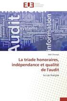 Couverture du livre « La triade honoraires, independance et qualite de l'audit - le cas francais » de Chouaya Adel aux éditions Editions Universitaires Europeennes