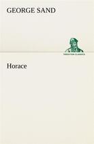 Couverture du livre « Horace » de George Sand aux éditions Tredition