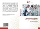 Couverture du livre « Instrumentations en chirurgie carotidienne - instrumentiste, carotide » de Ben Hammamia Mohamed aux éditions Editions Universitaires Europeennes