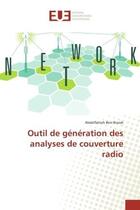 Couverture du livre « Outil de generation des analyses de couverture radio » de Braiek Abdelfatteh aux éditions Editions Universitaires Europeennes