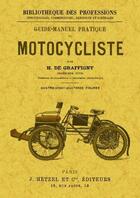 Couverture du livre « Guide-manuel pratique du motocycliste » de H. De Graffigny aux éditions Maxtor