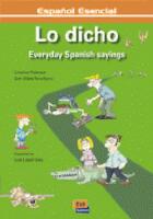 Couverture du livre « Lo dicho ; everyday spanish sayings » de Cristina Palanca et Geir Stale Tennfjord aux éditions Edinumen