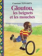 Couverture du livre « Gloutou, les beignets et les mouches » de Constant Tonakpa aux éditions Ruisseaux D'afrique Editions