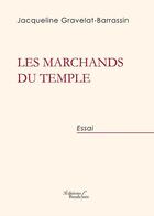 Couverture du livre « Les marchands du temple » de Jacqueline Gravelat-Barrassin aux éditions Baudelaire