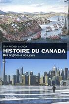 Couverture du livre « Histoire du Canada ; des origines à nos jours » de Jean-Michel Lacroix aux éditions Tallandier