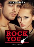 Couverture du livre « Rock you t.12 » de Nina Marx aux éditions Editions Addictives