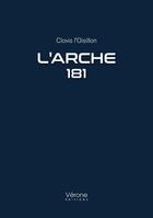 Couverture du livre « L'arche 181 » de Clovis L'Oisillon aux éditions Verone