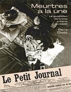 Couverture du livre « Meurtres à la une : le quotidien du crime à Paris en 1900 » de Piazza Pierre aux éditions La Martiniere