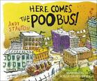 Couverture du livre « Here Comes The Poo Bus » de Andy Stanton aux éditions Children Pbs