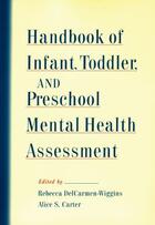 Couverture du livre « Handbook of Infant, Toddler, and Preschool Mental Health Assessment » de Rebecca Delcarmen-Wiggins aux éditions Oxford University Press Usa