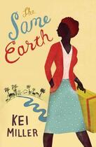 Couverture du livre « The Same Earth » de Kei Miller aux éditions Orion Digital