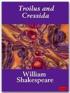 Couverture du livre « Troilus and Cressida » de William Shakespeare aux éditions Ebookslib